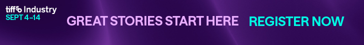 Banner with a purple background reads: "TIFF Industry Sept 4-14. Great Stories Start Here. Register Now."